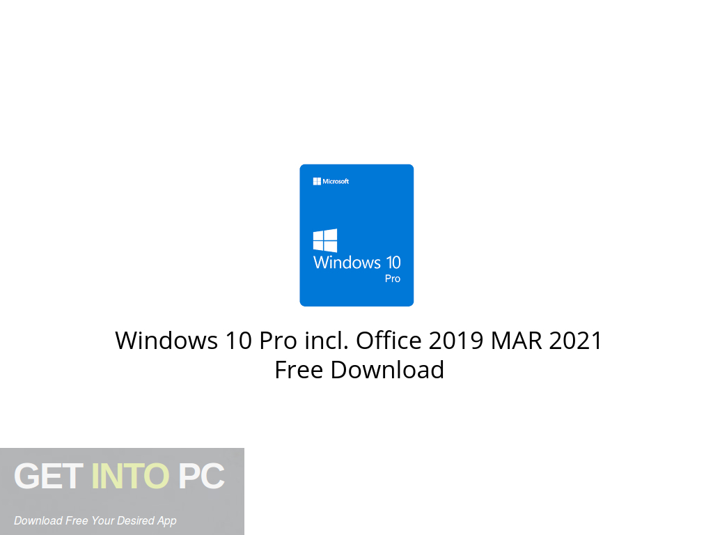 Windows 10 Pro incl. Office 2019 MAR 2021 Free Download