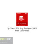 SysTools SQL Log Analyzer 2021 Free Download