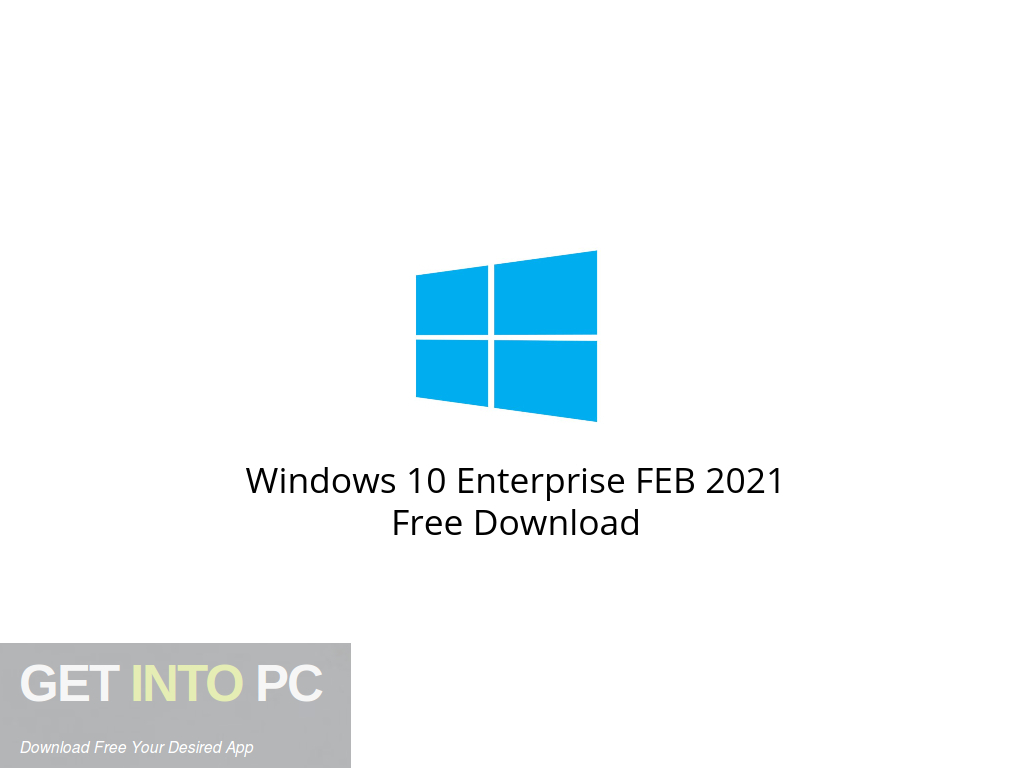 Windows 10 Enterprise FEB 2021 Free Download-GetintoPC.com.jpeg