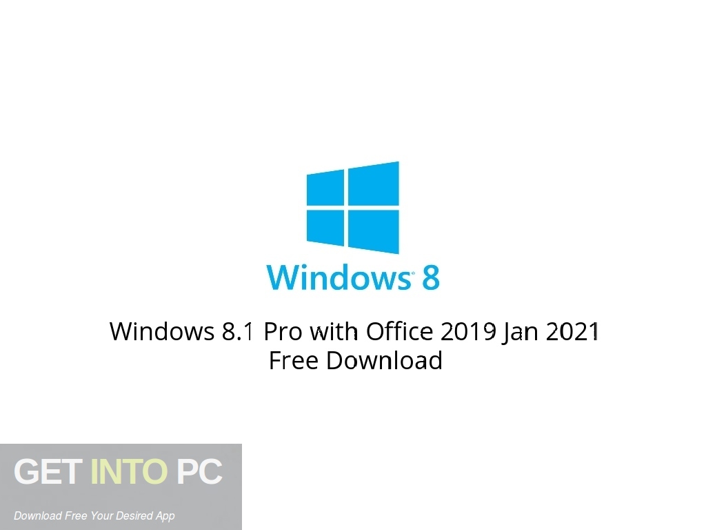 Windows 8.1 Pro with Office 2019 Jan 2021 Free Download-GetintoPC.com.jpeg