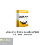 Ultrasonic – Future Bass Essentials Vol.2 Free Download