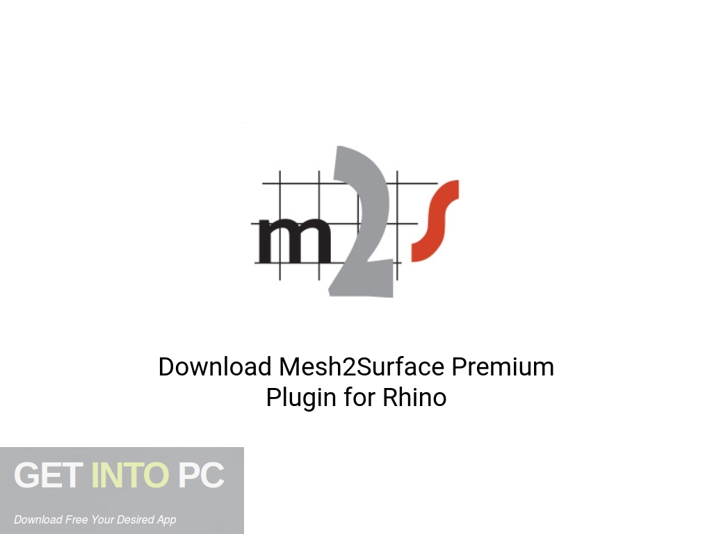 Mesh2Surface Premium Plugin For Rhino Latest Version Download-GetintoPC.com