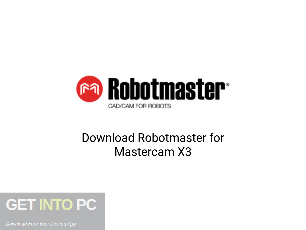 Robotmaster for Mastercam X3 Latest Version Download-GetintoPC.com