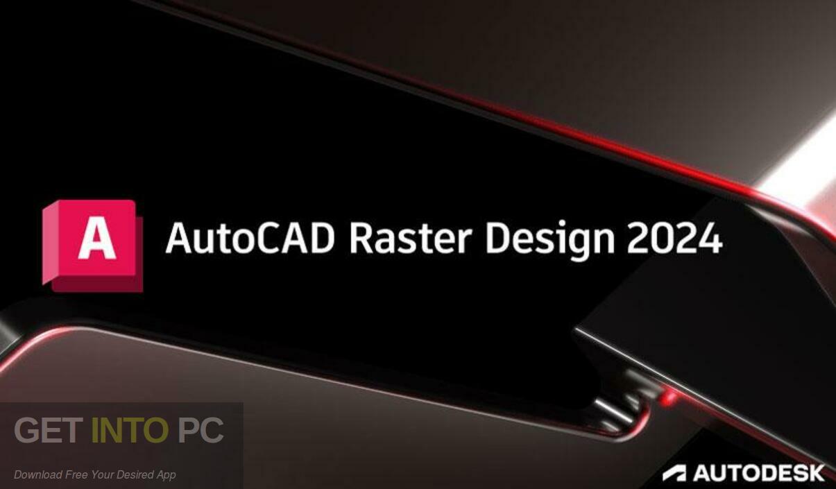 Autodesk AutoCAD Raster Design 2024 Free Download