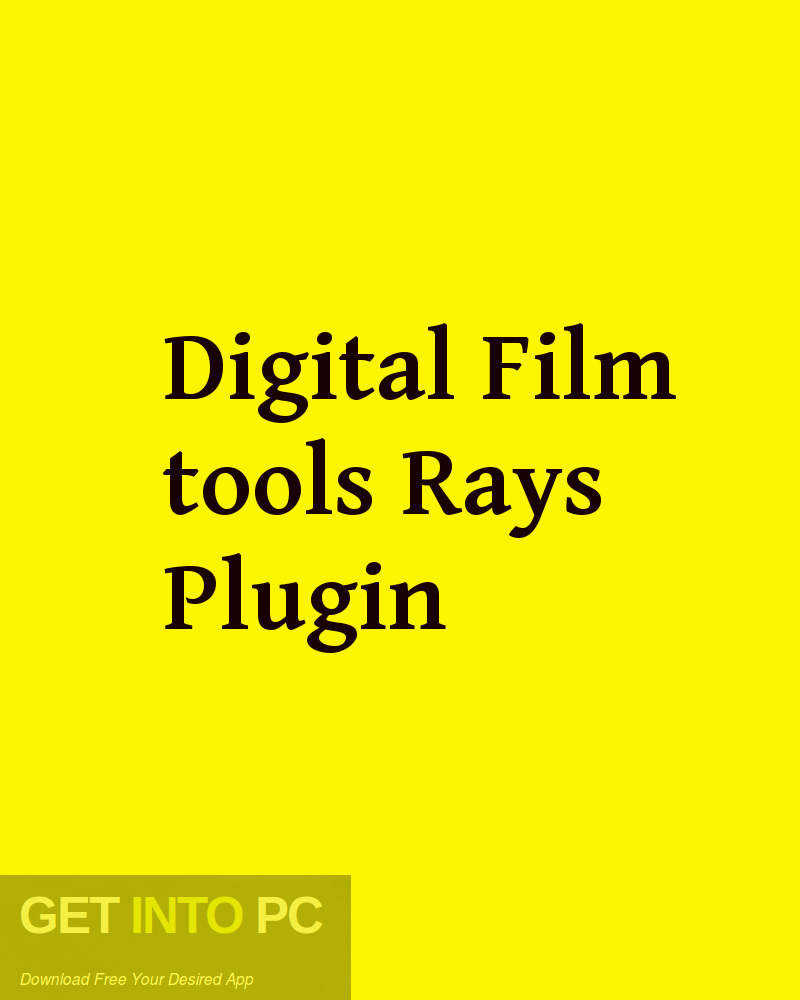 Digital Film tools Rays Plugin Free Download-GetintoPC.com