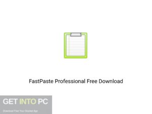 FastPaste Professional Latest Version Download-GetintoPC.com