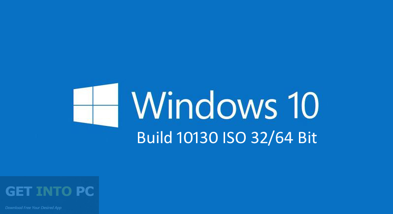 Windows 10 Build 10130 ISO 32 64 Bit Free Download