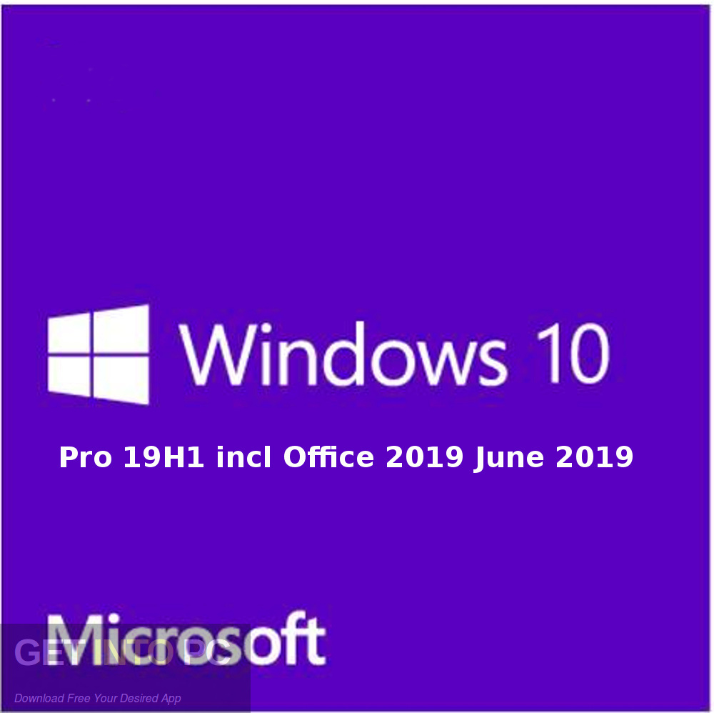 Windows 10 Pro 19H1 incl Office 2019 June 2019 Free Download-GetintoPC.com