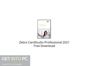 Zebra CardStudio Professional 2021 Free Download-GetintoPC.com.jpeg